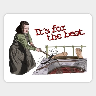 Misery: It's for the best. Magnet